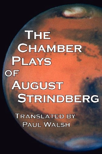 The chamber plays of August Strindberg; August Strindberg, Paul Walsh; 2012
