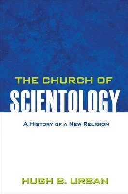 The church of scientology : a history of a new religion
