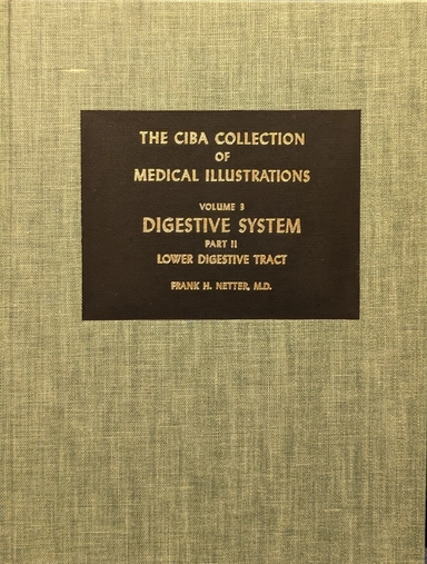 The Ciba Collection of Medical Illustrations – Vol 3 Digestive System Part 2 Lower digestive tract