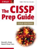 The CISSP Prep Guide: Gold Edition