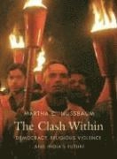 The clash within : democracy, religious violence, and India's future