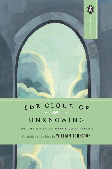 The Cloud of Unknowing; William Johnston; 1996