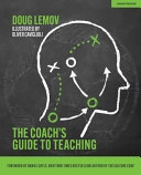 The Coach's Guide to Teaching; Doug Lemov; 2020