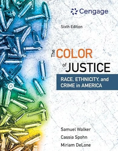 The Color of Justice; Samuel Walker, Cassia Spohn, Miriam Delone, Samuel Walker, Cassia Spohn; 2017