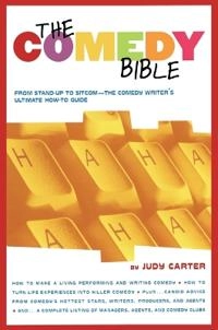 The comedy bible : from stand-up to sitcom : the comedy writer's ultimate how-to guide; Judy Carter; 2001
