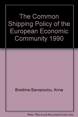 The common shipping policy of the EC; Anna Bredima-Savopoulou; 1990