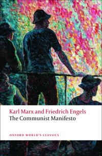 The Communist Manifesto; Karl Marx, Friedrich Engels, David McLellan; 2008