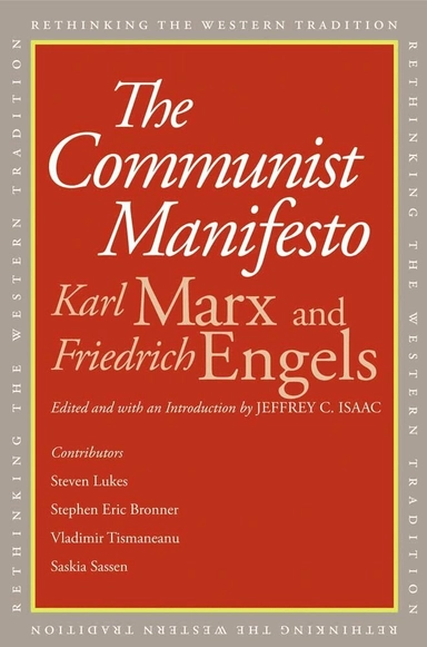 The communist manifesto; Karl Marx, Friedrich Engels, Jeffrey C. Isaac, Steven Lukes; 2012