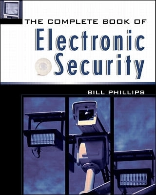 The complete book of electronic security; Bill Phillips; 2002