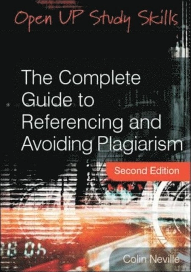 The Complete guide to referencing and avoiding plagiarism