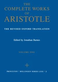 The complete works of Aristotle · Vol. 1