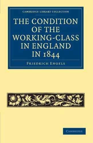 The condition of the working-class in England in 1844