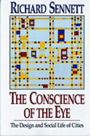 The conscience of the eye : the design and social life of cities