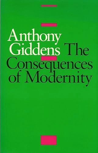 The consequences of modernity; Anthony Giddens; 1990