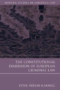 The constitutional dimension of European criminal law
