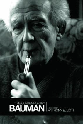 The contemporary Bauman; Anthony. Elliott, Zygmunt Bauman; 2007