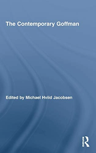 The contemporary Goffman