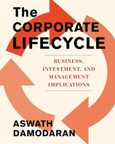 The corporate life cycle : business, investment, and management implications