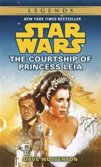 The Courtship of Princess Leia: Star Wars Legends; Dave Wolverton; 1995
