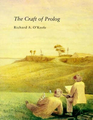 The craft of Prolog; Richard A. O'Keefe; 1990