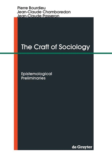 The craft of sociology : epistemological preliminaries