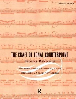 The craft of tonal counterpoint : [with examples from the works of J.S. Bach]; Thomas Benjamin; 2003