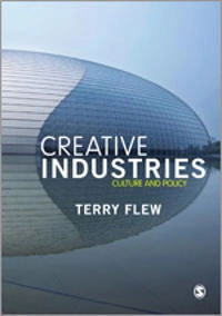 The creative industries : culture and policy; Terry Flew; 2012