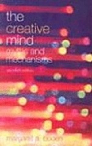 The creative mind : myths and mechanisms
