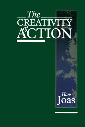 The creativity of action; Hans Joas; 1996