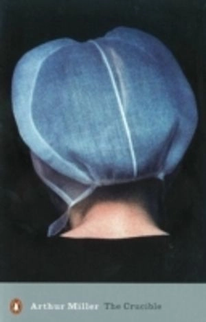 The Crucible : a play in four acts; Arthur Miller; 2000