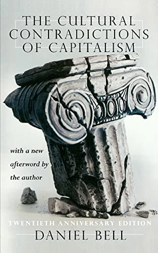 The cultural contradictions of capitalism; Daniel Bell; 1996