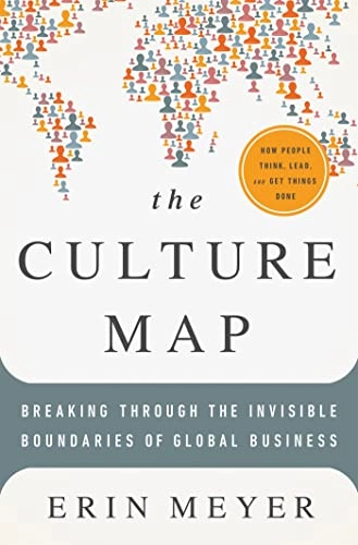 The culture map : breaking through the invisible boundaries of global business; Erin Meyer; 2014