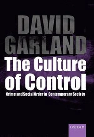 The culture of control : crime and social order in contemporary society