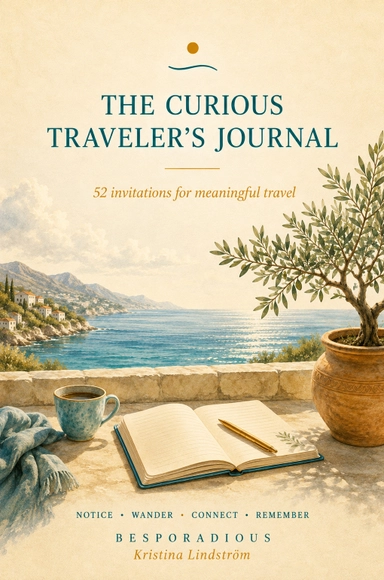 The curious traveler's journal : 52 invitations for meaningful travel