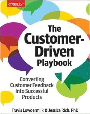 The Customer-Driven Playbook; Travis Lowdermilk, Jessica Rich; 2017