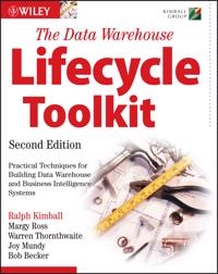 The Data Warehouse Lifecycle Toolkit; Ralph Kimball; 2008