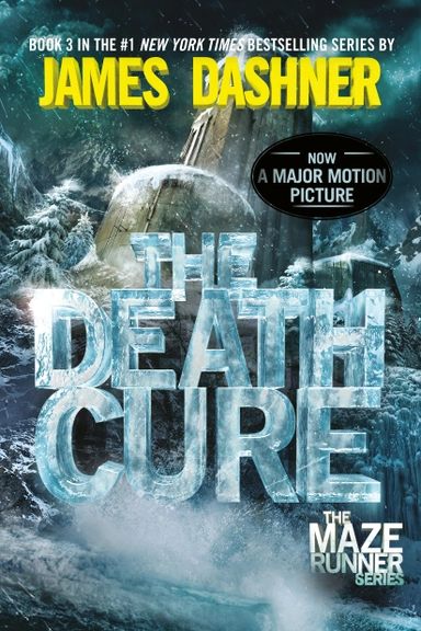 The Death Cure (Maze Runner, Book Three); James Dashner; 2013