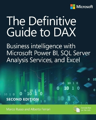 The definitive guide to DAX : business intelligence with Microsoft Power BI, SQL server analysis services, and Excel; Marco Russo; 2018