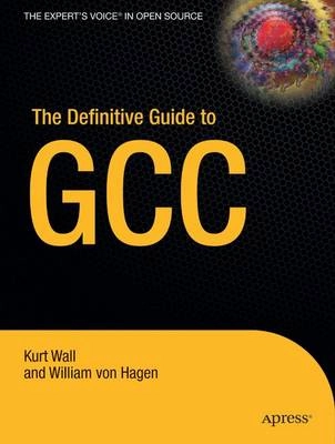 The Definitive Guide to GCC