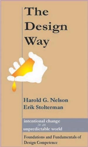 The design way : intentional change in an unpredictable world : foundations and fundamentals of design competence