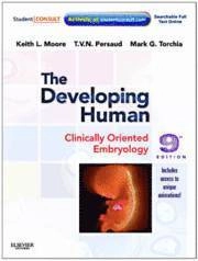 The developing human : clinically oriented embryology; Keith L. Moore, T. V. N. Persaud, Mark G. Torchia; 2012