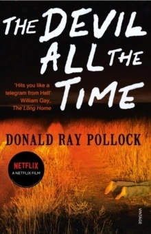 The Devil All the Time (Netflix); Donald Ray Pollock; 2012