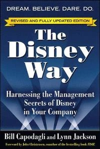 The Disney Way, Revised Edition; Bill Capodagli, Lynn Jackson; 2006