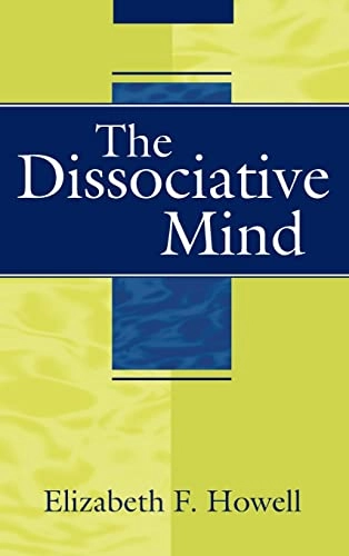 The dissociative mind; Elizabeth F. Howell; 2005