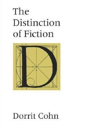 The distinction of fiction; Dorrit Cohn; 1999