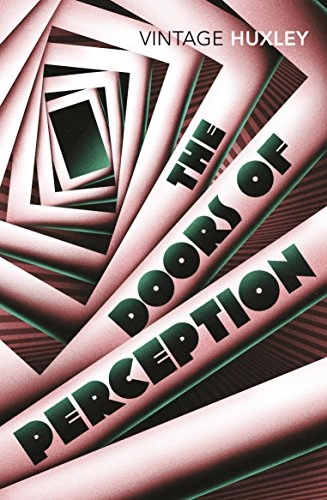 The doors of perception ; Heaven and hell; Aldous Huxley; 2004