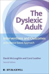 The Dyslexic Adult; David McLoughlin, Carol Leather, David McLoughlin, Carol Leather, David McLoughlin; 2013