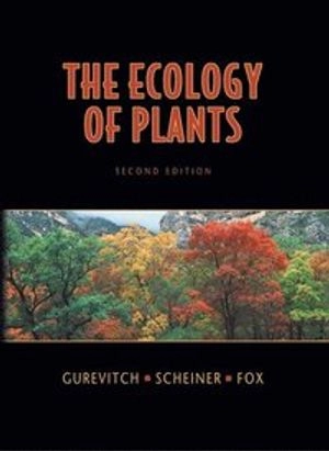 The ecology of plants; Jessica Gurevitch; 2006