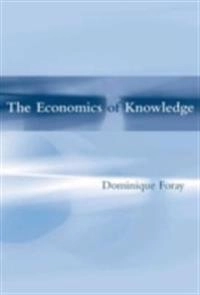 The Economics of Knowledge; Dominique Foray; 2006