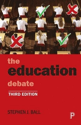 The education debate; Stephen J. Ball; 2017